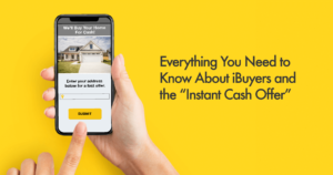 iBuyers and Instant Cash Offers